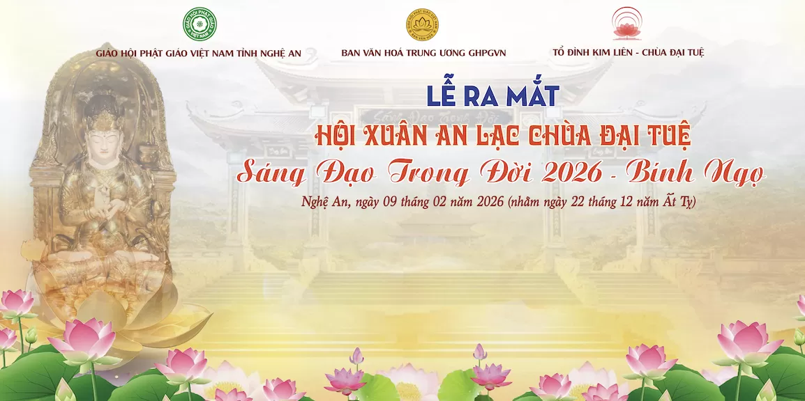 Ban Văn hoá Trung ương GHPGVN khai mạc Lễ hội Xuân An Lạc Đại Tuệ - Sáng Đạo trong đời 2026 - Bính Ngọ